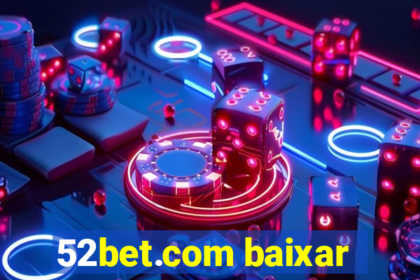 52bet.com baixar